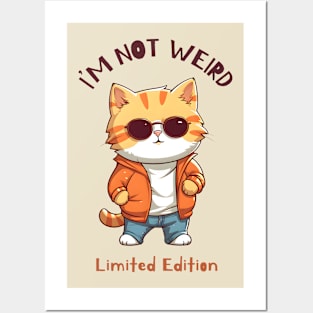 I'm Not Weird, Cute Cat, Animal Lover, Funny Saying Posters and Art